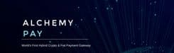 What is Alchemy Pay? Here’s All What you MUST KNOW