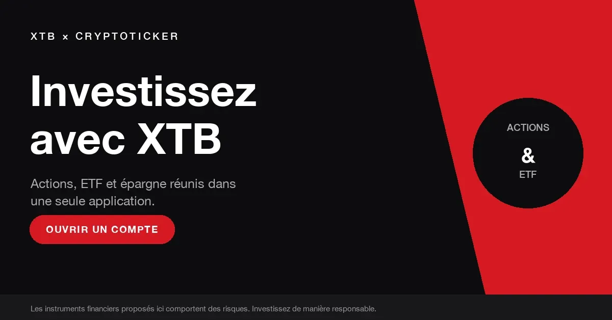XTB × Cryptoticker : investissez avec XTB, actions et ETF dans une seule application
