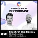 🇬🇧 Cryptoticker.io - Der Podcast #50 - Shukhrat Shadibekov - CEO & Founder - Ultron Foundation