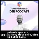  🇬🇧 Cryptoticker.io - Der Podcast #51 - Bitcoin Spot ETF, Mickey Mouse NFT, Visa & DePIN Coins