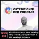 Cryptoticker News #13 - Bitcoin Crash vor dem Halving, Nifty Island Airdrop Season 2, SEC vs Uniswap