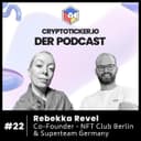 🇬🇧 Cryptoticker.io - Der Podcast #22 - Rebekka Revel - Co-Founder - NFT Club Berlin & Superteam Germany