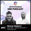 🇩🇪 Cryptoticker.io - Der Podcast #21 - Benno Siebern - Founder - „OGverse“ & „NFT-Stammtisch“