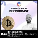  🇬🇧 Cryptoticker.io - Der Podcast #44 - Bitcoin ETFs - The Background - The History - The Outlook!