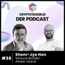 🇩🇪 Cryptoticker.io - Der Podcast #36 - Shenr-Jye Hon - Venture Builder - Amber Island