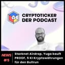 Cryptoticker News #5 - Starknet Airdrop, Yuga kauft PROOF, 5 KI Kryptowährungen für den Bullrun