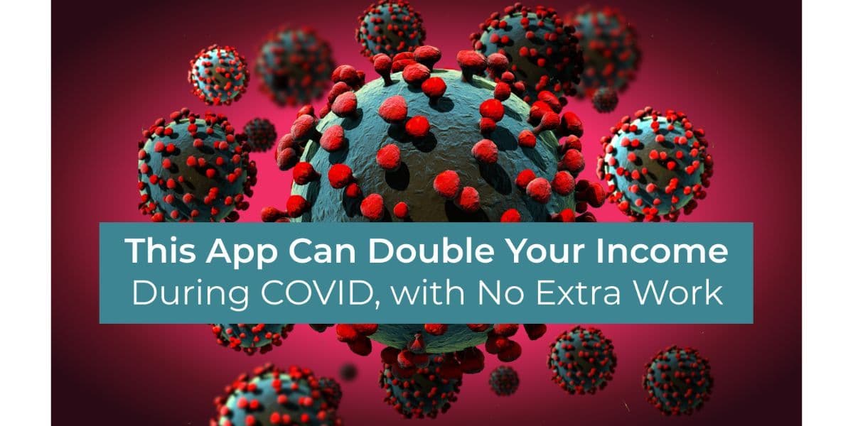 This System Can Double Your Income During COVID, with No Extra Work