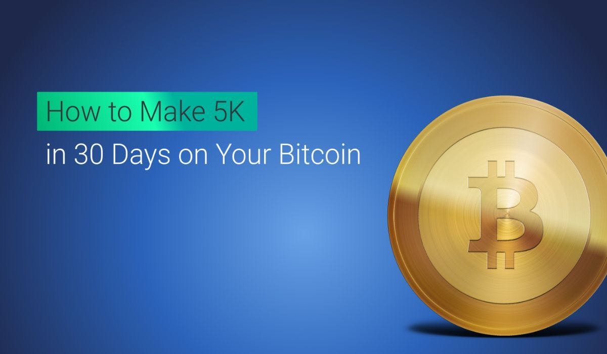 How to Make More Money on Your Bitcoin