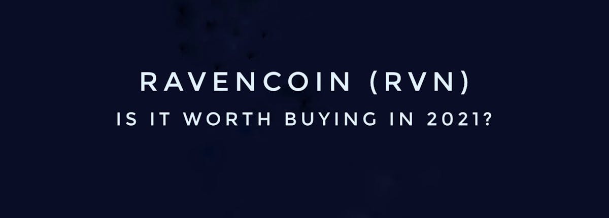 Should I Invest In Ravencoin RVN?